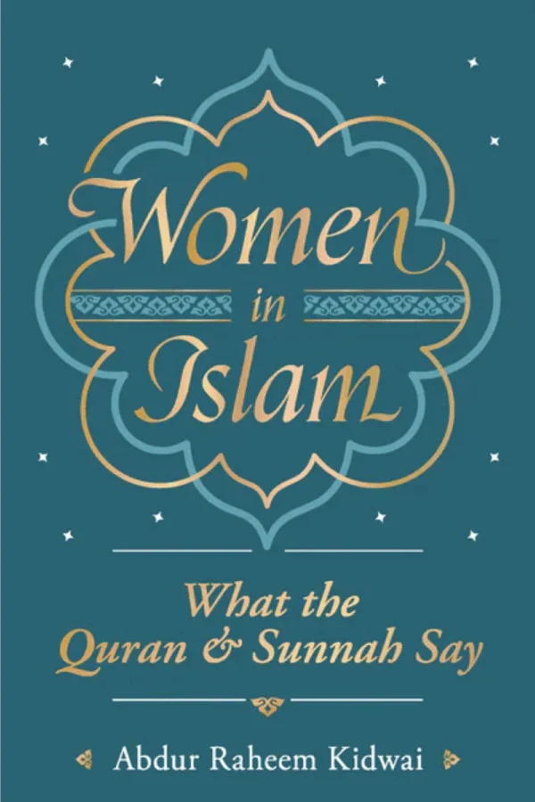 Women in Islam by Abdur Raheem Kidwai